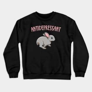 Pet Rabbit Antidepressant Crewneck Sweatshirt